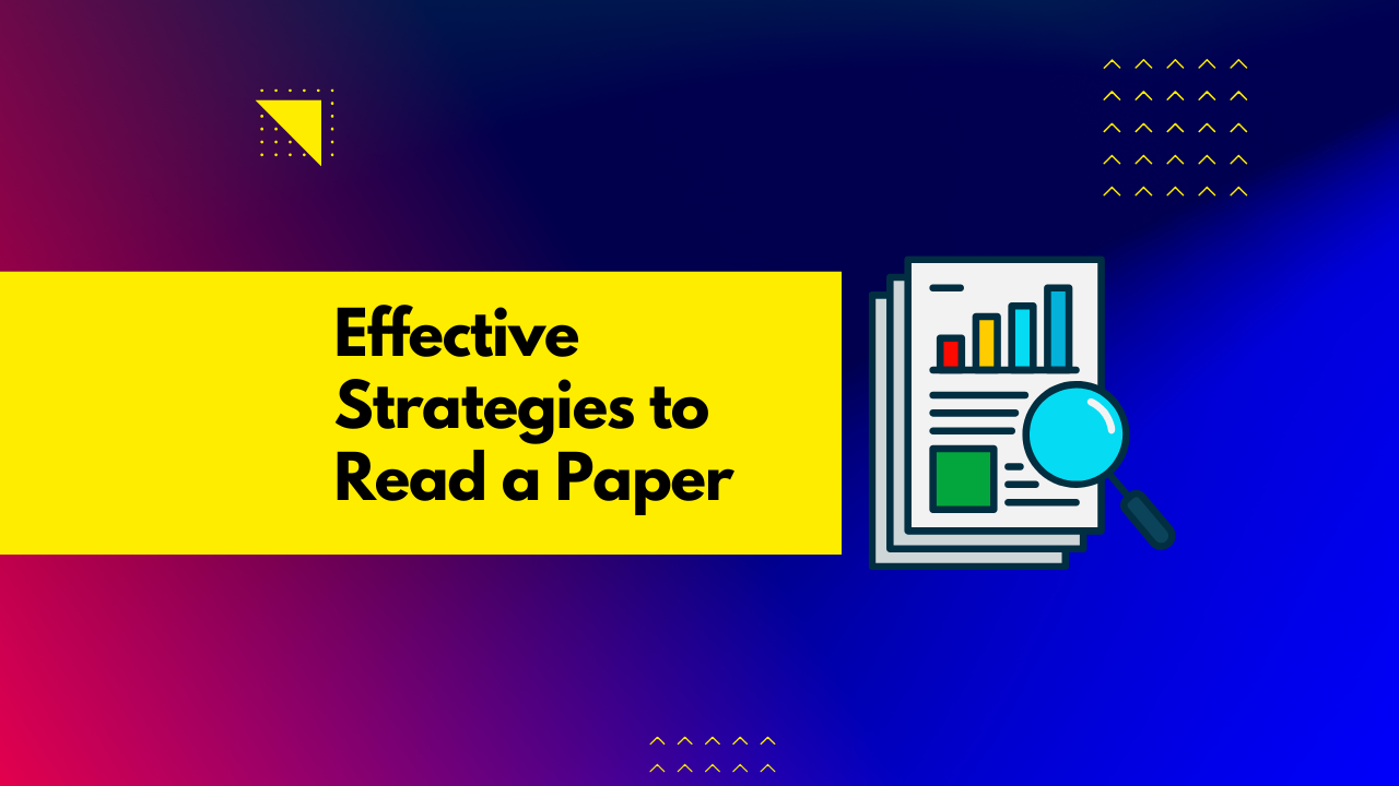 Effective Strategies to Read a Paper