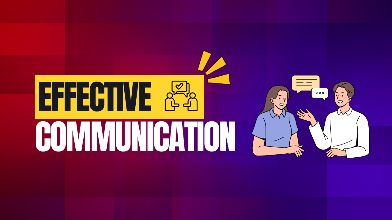 Effective Communication